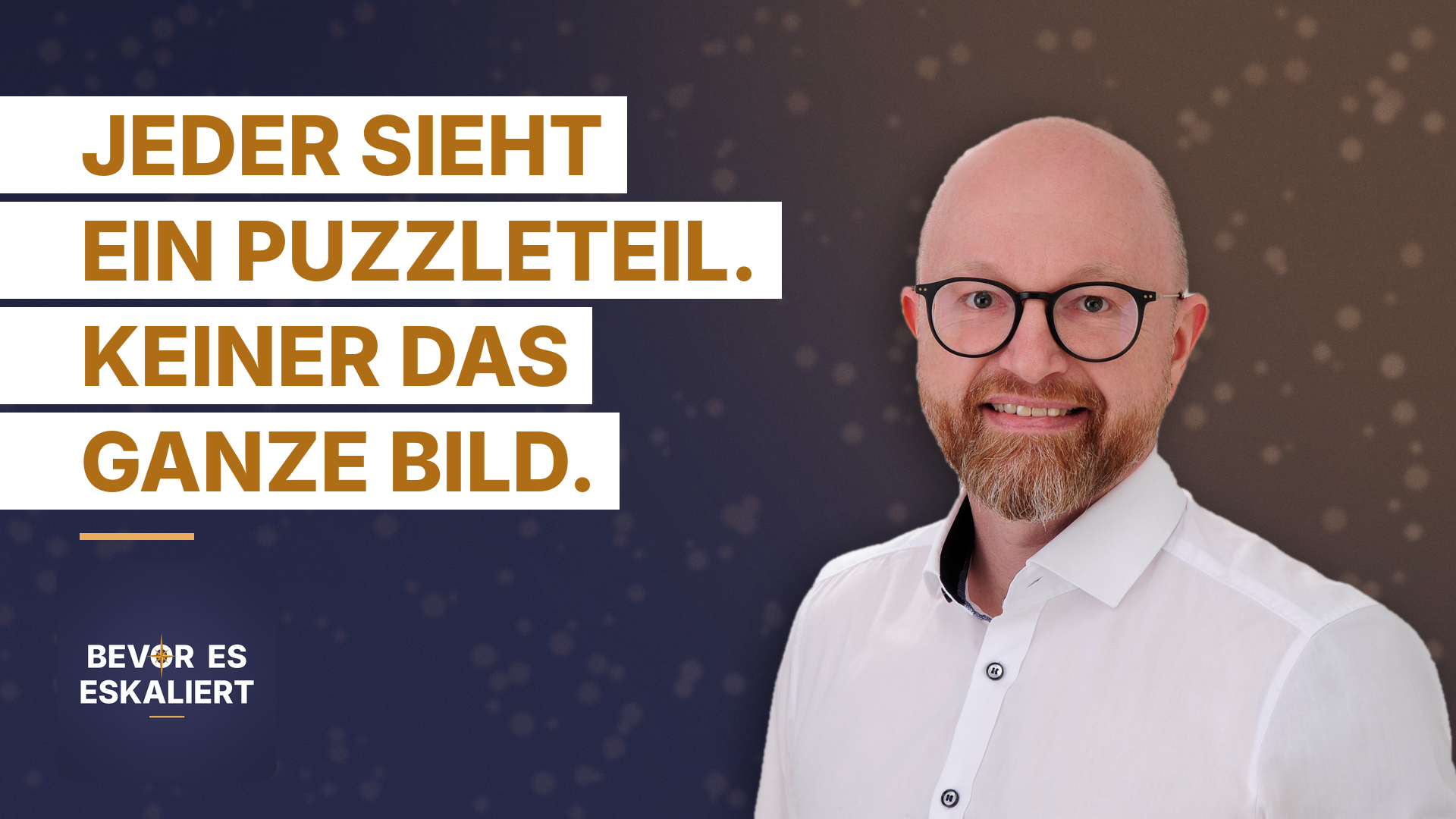Jeder sieht ein Puzzleteil. Keiner das ganze Bild.